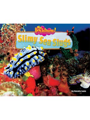 cover image of Slimy Sea Slugs